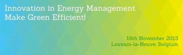 Event - Innovation in Energy Management : Make Green Efficient ! | Louvain-la-Neuve - 19 novembre 2015