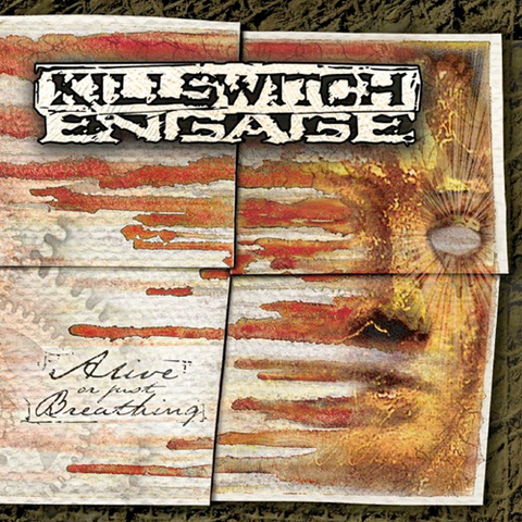 Killswitch realse "alive or just breathing"