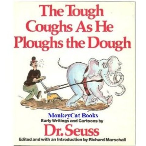 The Tough Coughs as He Ploughs the Dough