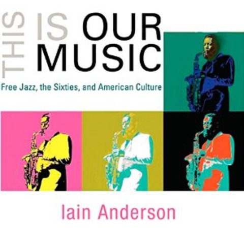 THIS IS OUR MUSIC- FREE JAZZ