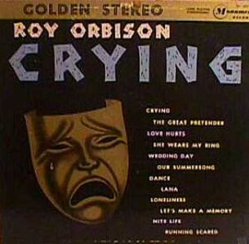 CRYING- ROY ORBISON