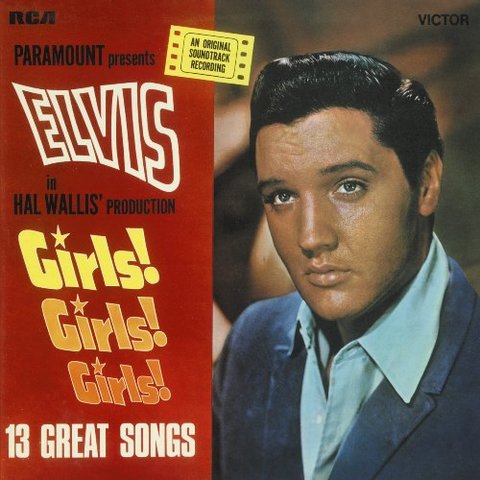 GIRLS! GIRLS! GIRLS!- ELVIS PRESLEY