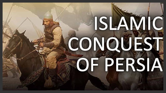 Muslim Conquest of Persia