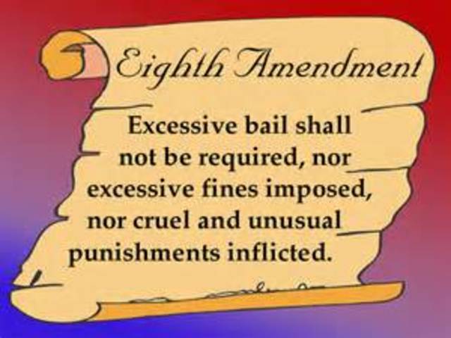 Eighth (8th) Amendment