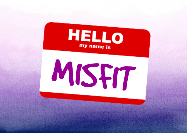 Becoming a Misfit