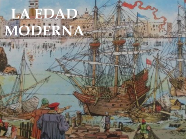 EDAD MODERNA. 1492 d. C - 1789 d. C