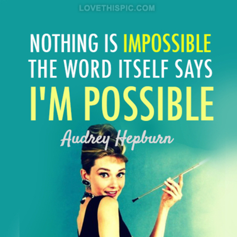Famous quote from audrey.