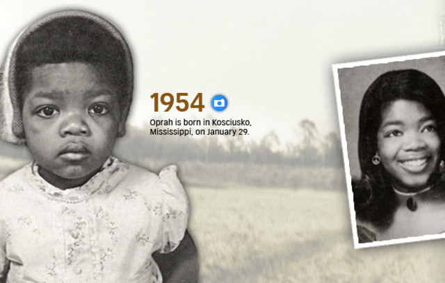 Oprah Winfrey was born in Kosciusko, Mississippi, United States. She was then raised on a farm by her grandmother.