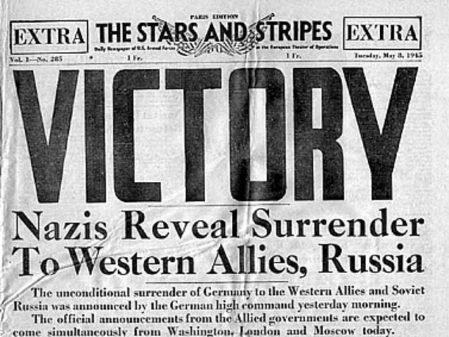 Unconditional Surrender of all German forces to Allies.