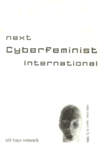 Old Boys Network: "Next Cyberfeminist International"