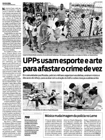 O Dia: "UPPs usam futebol e arte para afastar o crime de vez"
