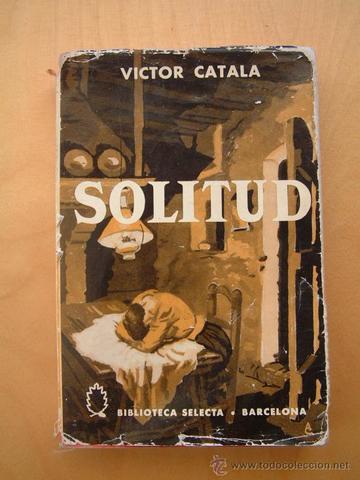 Víctor Català publica Solitud. (1905)