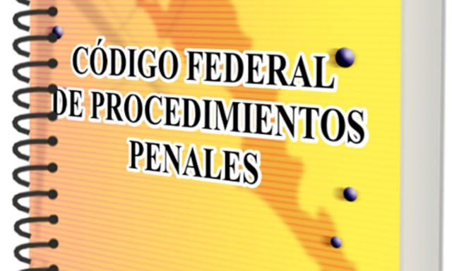 CODIGO FEDERAL DE PROCEDIMEINTOS PENALES
