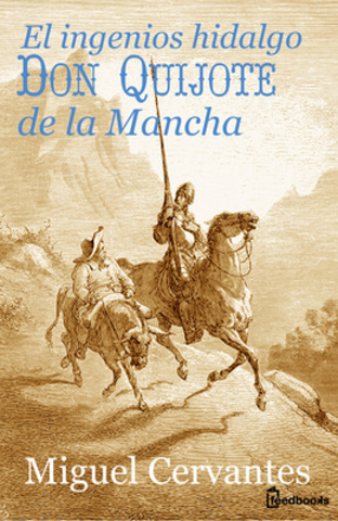 Miguel de Cervantes escribe el Quijote de la Mancha