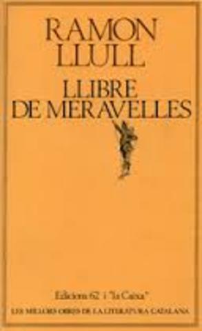 Ramon Llull Fèlix o Llibre de Meravelles (Llibre de les Bèsties)--> Prosa Religiosa