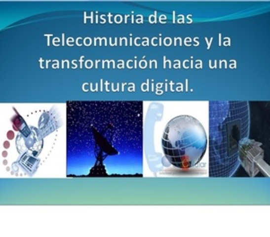 HISTORIA DE LAS TELECOMUNICACIONES