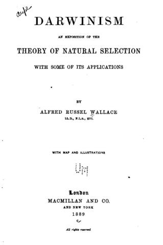 Published Darwinism - An Exposition on the Theory of Natural Selection and Some of its Applications"