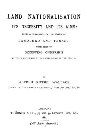 Published Land Nationalisation, Its Neccessity and Its Aims