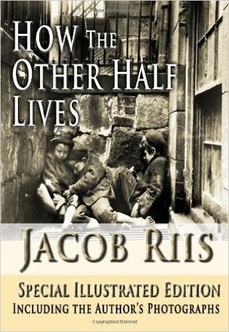 Jacob Riis Publishes  "How The Other Half Lives"