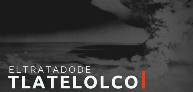 Firma del tratado de Tlatelolco