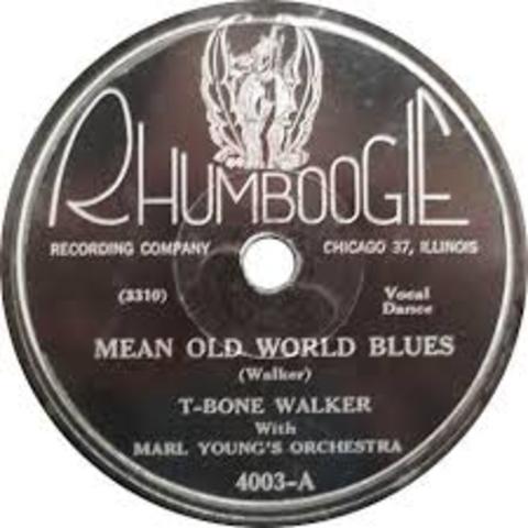T-Bone Walker's 'Mean Old World'