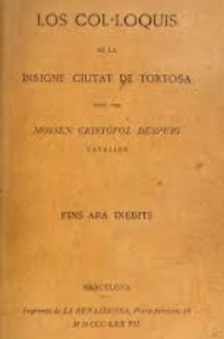 Cristòfor Despuig: Los col·loquis de la insigna ciutat de Tortosa--Prosa---Renaixement