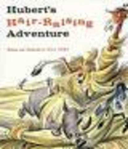Bill's first book, Hubert's Hair Raising Adventures