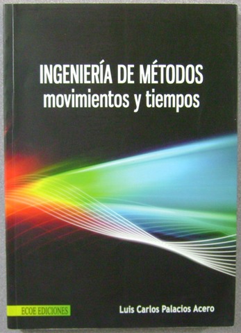 Historia de la ingenieria de metodos y tiempos