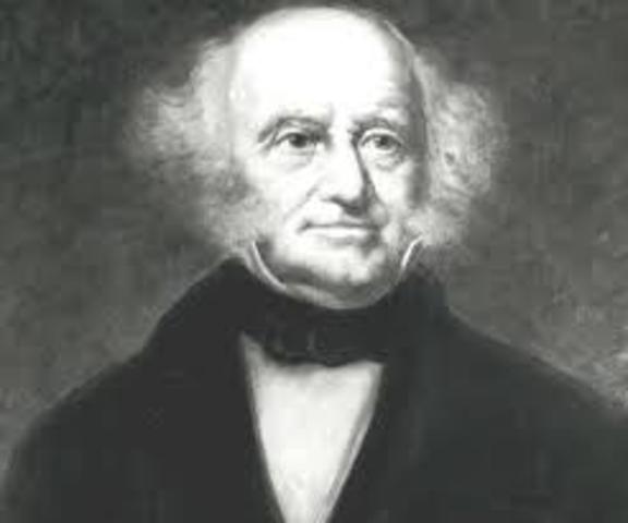 This is when Martin Van Buren was elected in office.