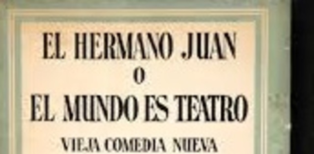 El hermano Juan o el mundo es teatro