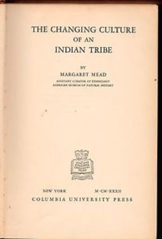 Published "The Changing Culture of an Indian Tribe"