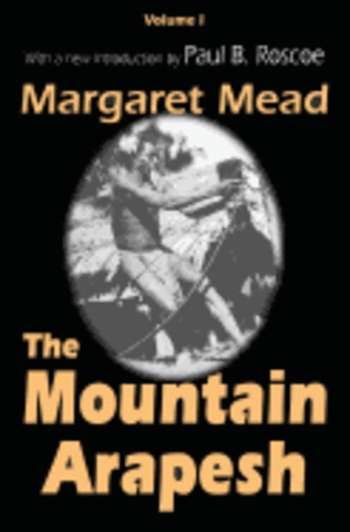 Published "The Mountain Arapesh: Stream of Events in Alitoa"