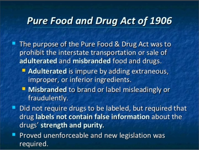 Congress passed the Pure food and Drug Act