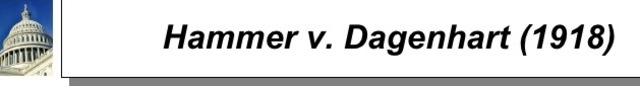 Hammer vs. Dagenhart