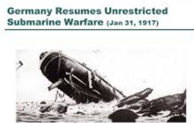 Germany's Resumption of Unrestricted Submarine Warfare