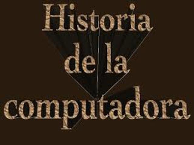 origen y evolucion del computador