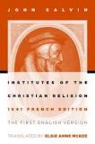 John Calvin “Institutes of Christian Religion'