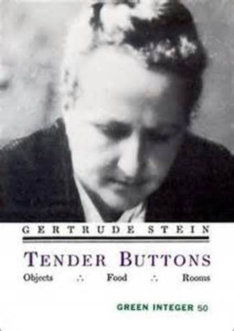 Gertrude Stein writes Tender Buttons