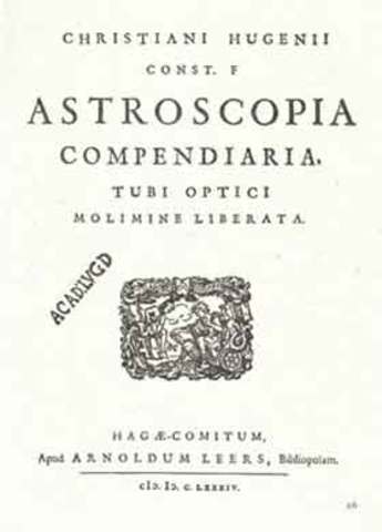 "Astroscopia Compendiaria" By Christiaan Huygens is published