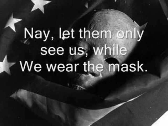 We Wear the Mask