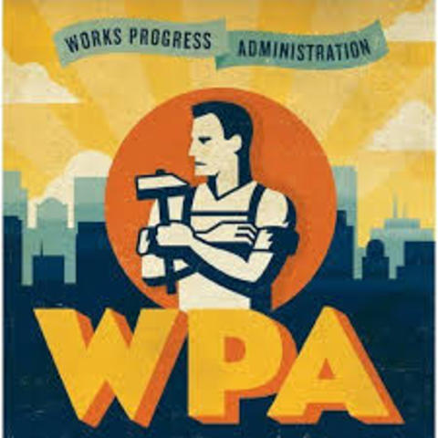 New Deals Programs: Works Progress Administration