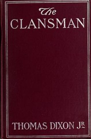 The Clansman by Thomas Dixon Jr.