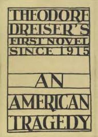 Theodore Dreiser published An American Tragedy