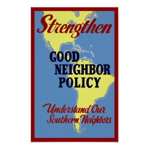 "Good Neighbor" policy pioneered by President Hoover