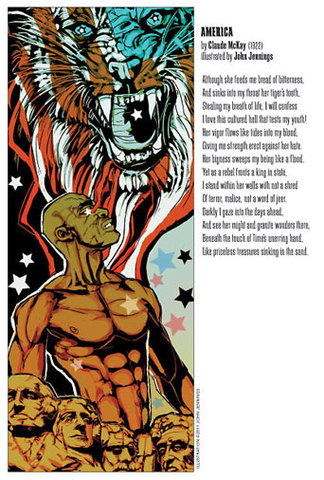 Claude McKay wrote a poem called “America” which is a love sonnet to the country McKay had chosen as his own, though it also discusses the darker side of American society.