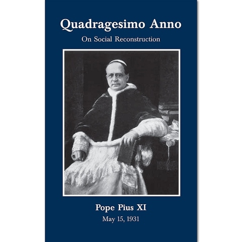 Quadragesimo Anno  (Pope XI)