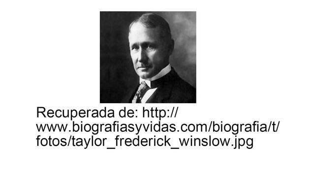 FREDERICK TAYLOR-TEORÍA DE LA ADMINISTRACIÓN CIENTÍFICA