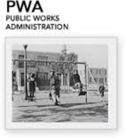 Public Works Administration (PWA) (Bethany, Jonathan, and Danny)