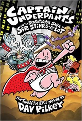 captain underpants and the sensational saga of sir stinks a lot