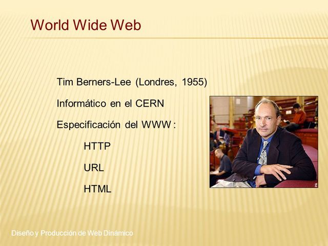 CREACION WWW TIM BERNERS-LEE TECNOLOGIAS FUNDAMENTALES